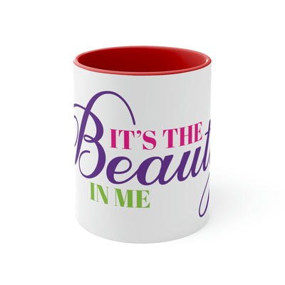 It's The Beauty In Me Accent Coffee Mug, 11oz